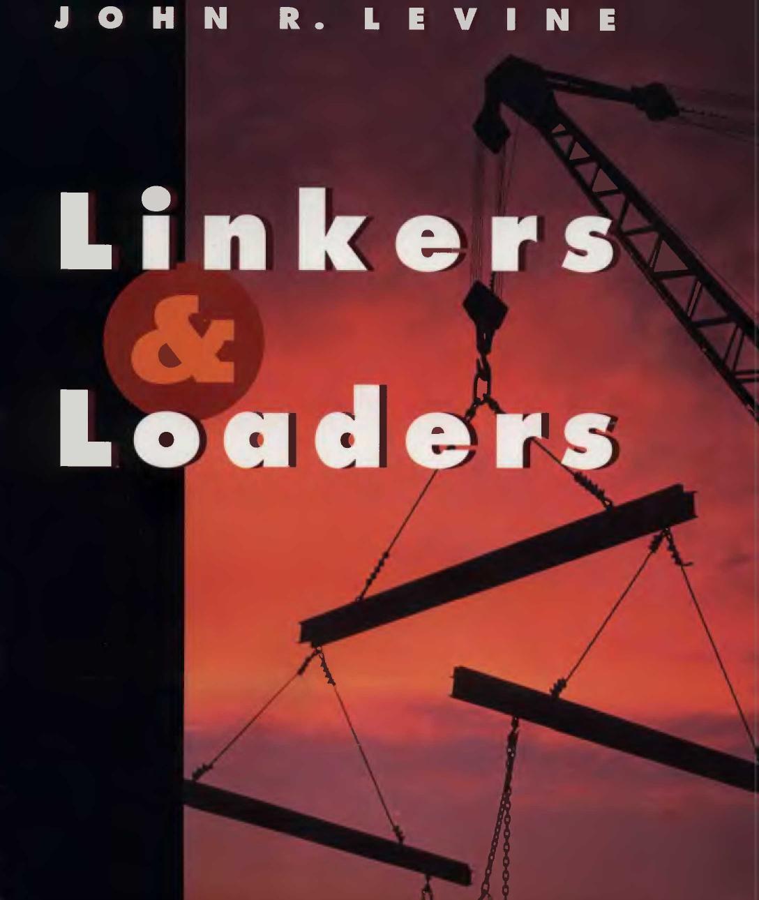 Linkers and Loaders by John R. Levine